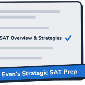 SAT Overview & Strategies